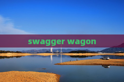swagger wagon swagger wagon